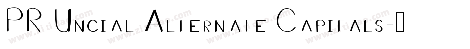 PR Uncial Alternate Capitals字体转换
